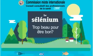Commission mixte internationale : le sélénium, trop beau pour être bon ? Attention au sélénium danger. Paysage stylisé avec montagnes, arbres, soleil et poissons.