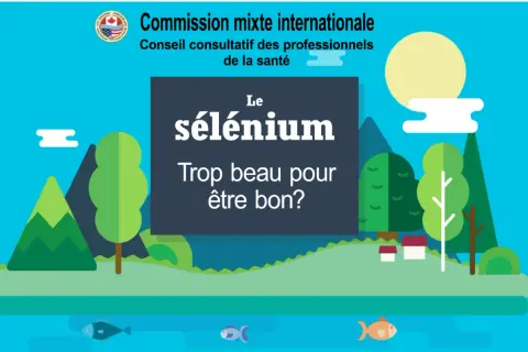 Commission mixte internationale : le sélénium, trop beau pour être bon ? Attention au sélénium danger. Paysage stylisé avec montagnes, arbres, soleil et poissons.