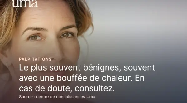 Portrait d'une femme souriante, avec le texte "Le plus souvent bénignes, souvent avec une bouffée de chaleur. En cas de doute, consultez.
