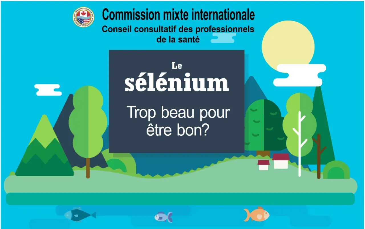 Commission mixte internationale : le sélénium, trop beau pour être bon ? Attention au sélénium danger. Paysage stylisé avec montagnes, arbres, soleil et poissons.